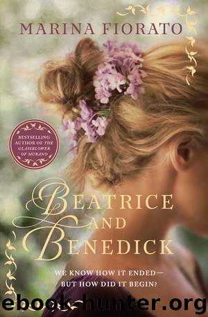 Beatrice and Benedick by Marina Fiorato