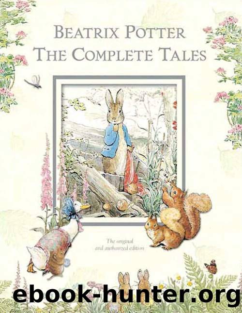 Beatrix Potter The Complete Tales (Peter Rabbit): 22 other books, over 650 Illustrations, and the Audiobook of the Great Big Treasury of Beatrix Potter by Beatrix Potter