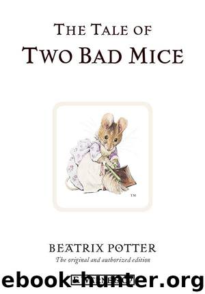 Beatrix Potter by The Tale of Two Bad Mice