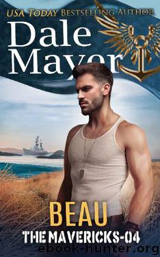Beau (The Mavericks Book 4) by Dale Mayer