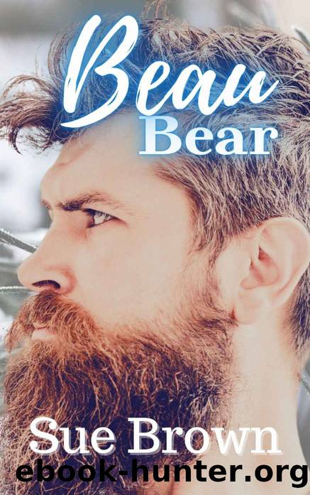 Beau Bear: a DaddyAge Gap Gay Romance (Bearytales in the Wood Book 1) by Sue Brown