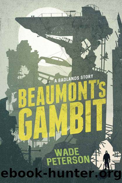 Beaumont's Gambit: A Badlands Story (Badlands Born) by Wade Peterson