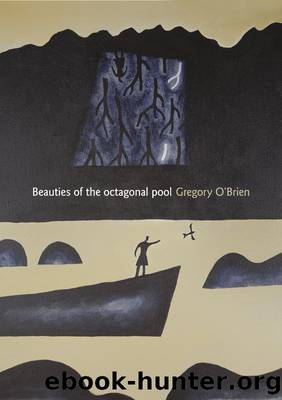 Beauties of the Octagonal Pool by Gregory O'Brien