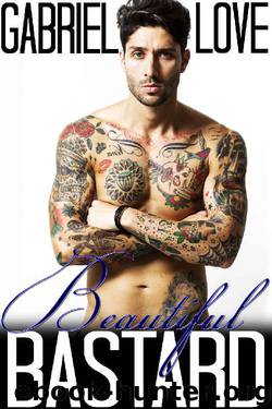 Beautiful Bastard (A Step Brother Romance) by Gabriel Love