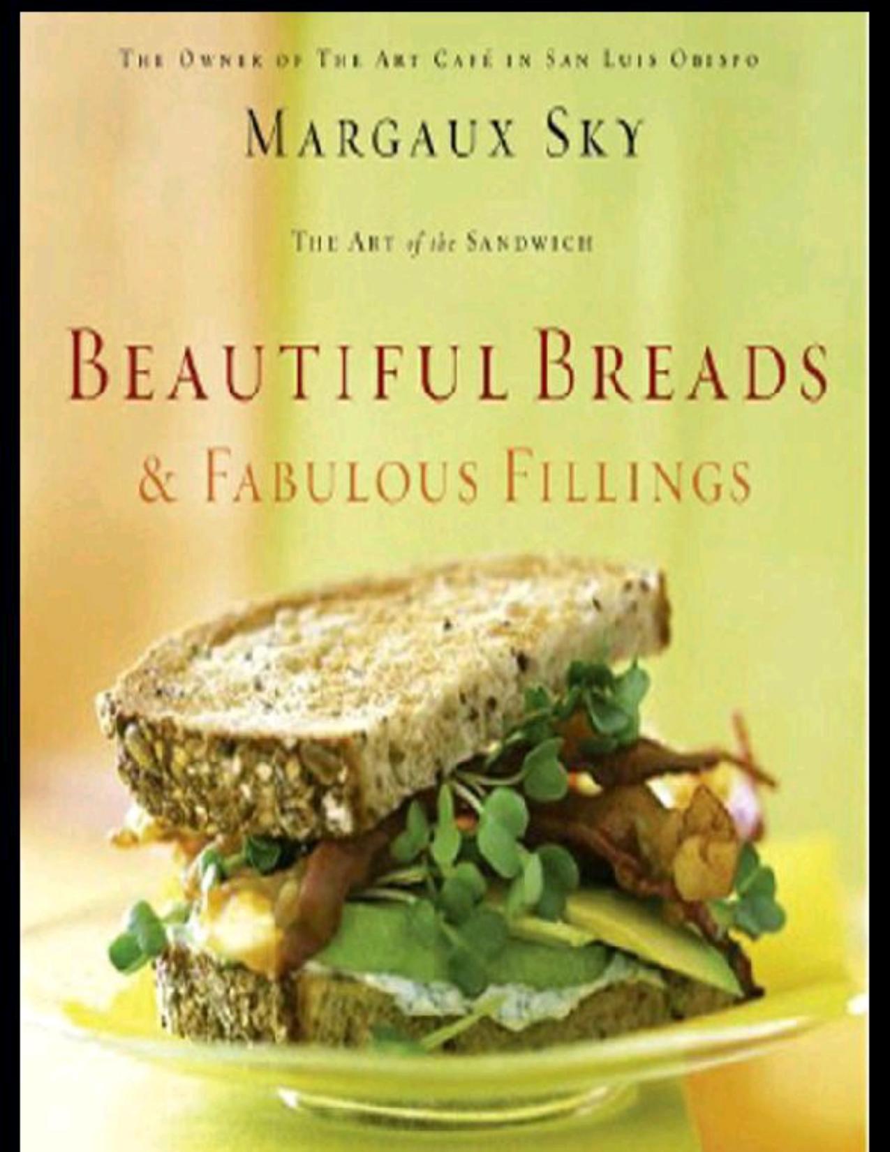 Beautiful Breads & Fabulous Fillings by Margaux Sky