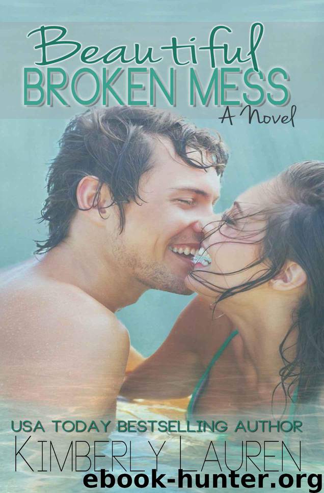 Beautiful Broken Mess by Lauren Kimberly