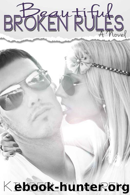 Beautiful Broken Rules by Kimberly Lauren - Beautiful Broken Rules