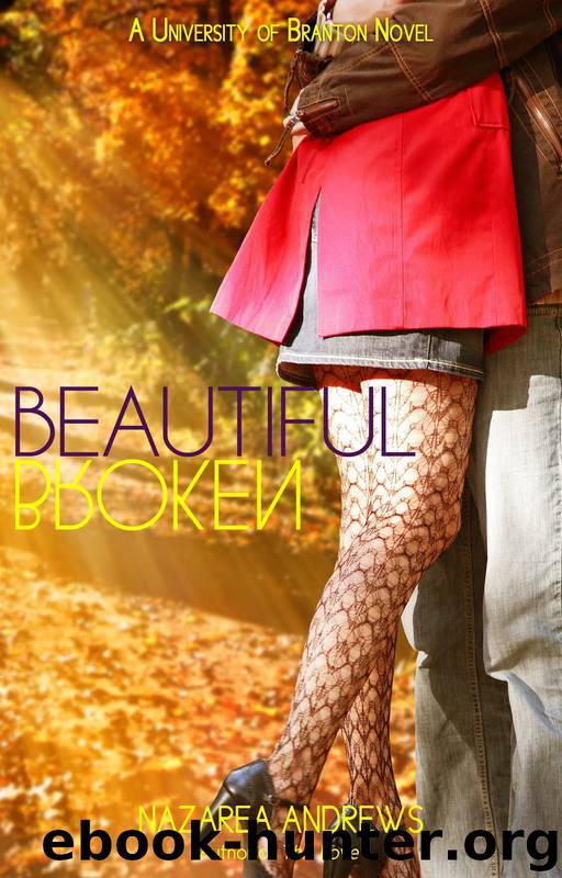 Beautiful Broken by Nazarea Andrews