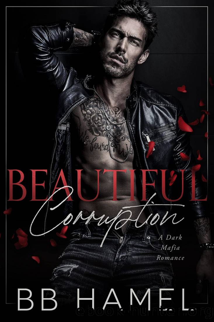Beautiful Corruption: A Dark Mafia Enemies to Lovers Romance by B. B. Hamel