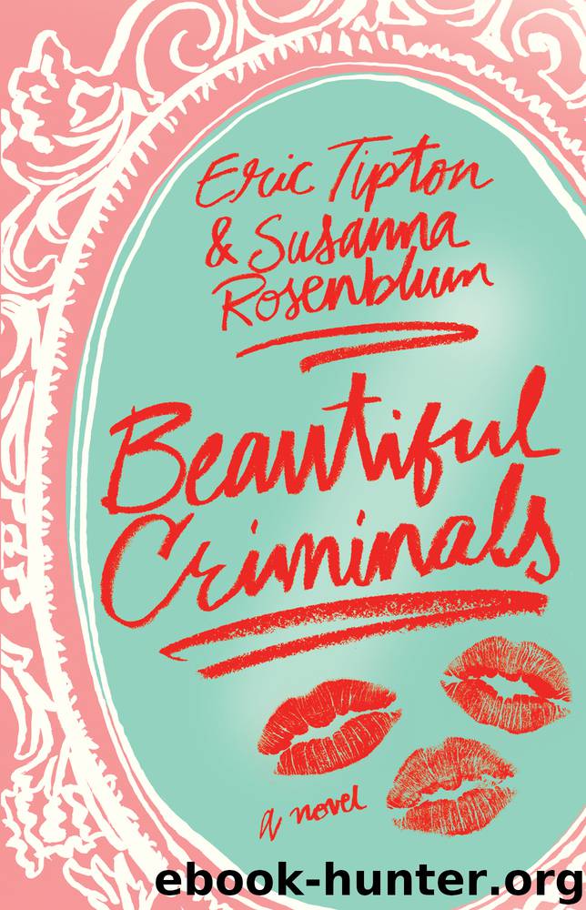 Beautiful Criminals by Eric Tipton & Susanna Rosenblum