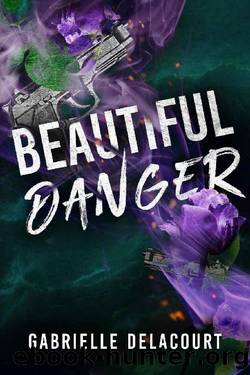 Beautiful Danger: The Crimson Crows #1 by Gabrielle Delacourt