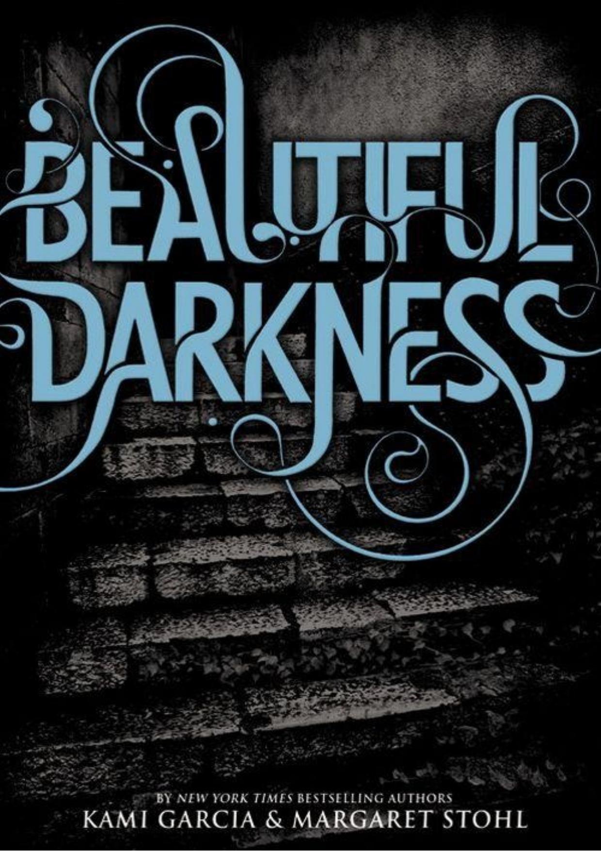 Beautiful Darkness by Garcia Kami & Stohl Margaret
