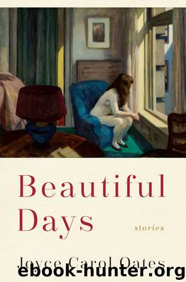 Beautiful Days by Joyce Carol Oates
