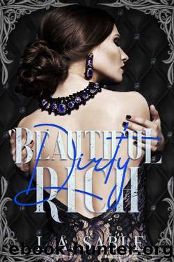 Beautiful Dirty Rich_A Dark High School Bully Romance by L. A. Sable