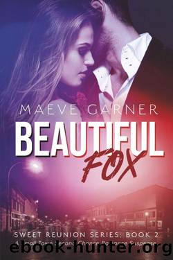 Beautiful Fox: A Small Town Second Chance Romantic Suspense by Maeve Garner