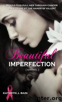 Beautiful Imperfection by Kathryn J. Bain