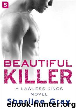 Beautiful Killer: A Lawless Kings Romance by Sherilee Gray
