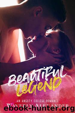 Beautiful Legend: An Angsty College Romance by Waverly Alexander