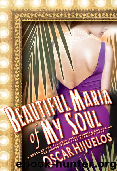 Beautiful Maria Of My Soul (2010) by Hijuelos Oscar