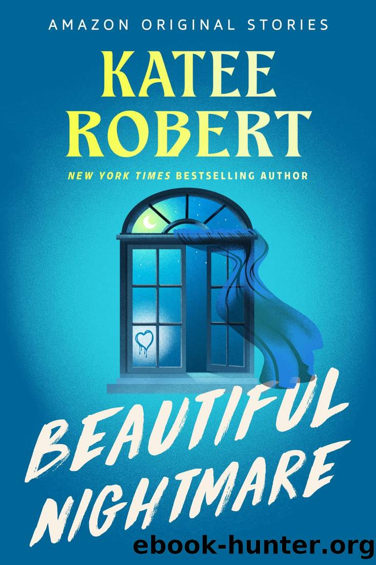 Beautiful Nightmare (Scared Sexy Collection) by Katee Robert