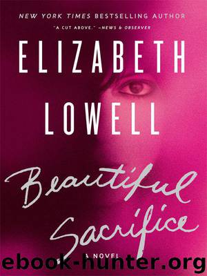 Beautiful Sacrifice: A Novel by Elizabeth Lowell