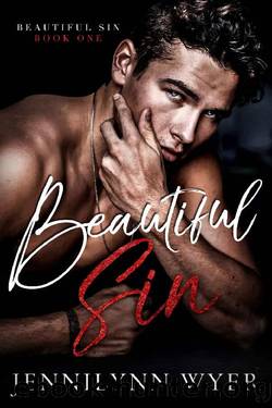Beautiful Sin (Beautiful Sin Series Book 1) by Jennilynn Wyer