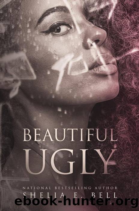 Beautiful Ugly by Shelia Bell