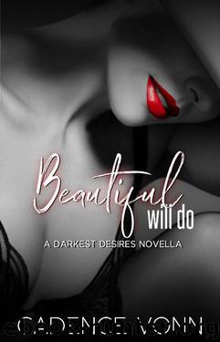 Beautiful Will Do by Cadence Vonn