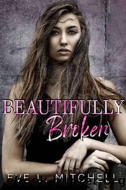Beautifully Broken (The Denver Series Book 2) by Eve L. Mitchell