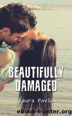 Beautifully Damaged by Laura Pavlov