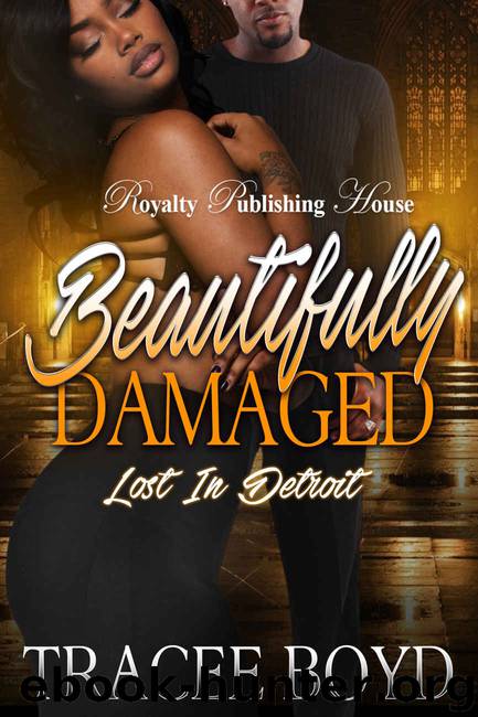 Beautifully Damaged: Lost in Detroit by Tracee Boyd