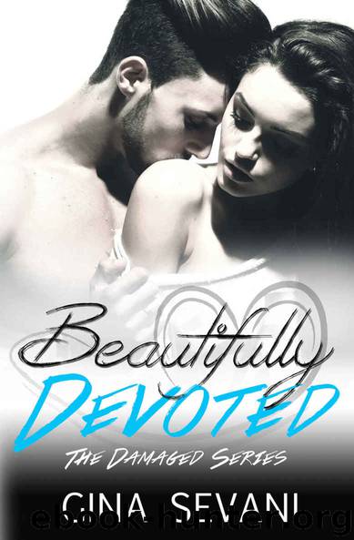 Beautifully Devoted (The Damaged Series Book 2) by Gina Sevani