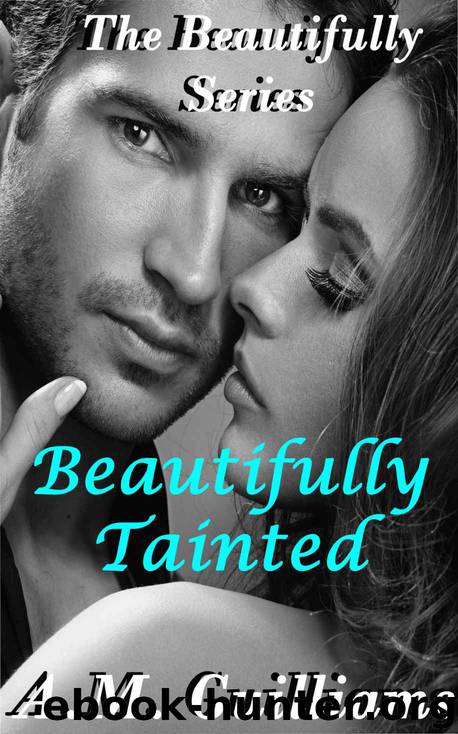 Beautifully Tainted (Beautifully Series) by Guilliams A.M