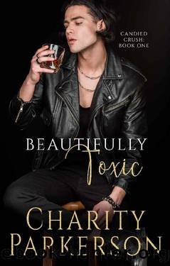 Beautifully Toxic by Charity Parkerson
