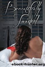Beautifully Twisted by unknow