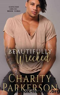 Beautifully Wrecked by Charity Parkerson