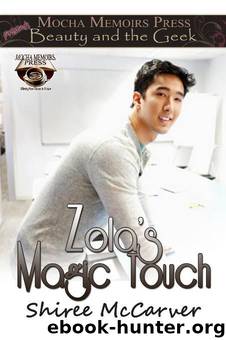 Beauty & the Geek: Zola's Magic Touch (Mocha Memoirs Presents Beauty & the Geek) by McCarver Shiree