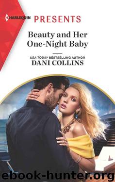 Beauty And Her One-Night Baby (Once Upon A Temptation Book 2; Feuding Billionaire Brothers Book 2) by Dani Collins