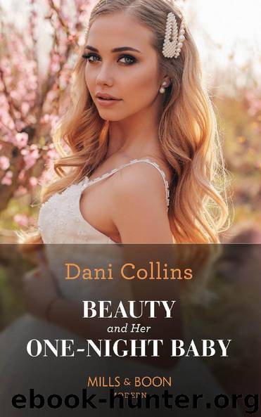 Beauty And Her One-Night Baby (Once Upon a Temptation, Book 2) by Dani Collins