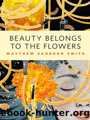Beauty Belongs to the Flowers by Matthew Sanborn Smith