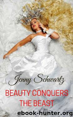 Beauty Conquers the Beast by Jenny Schwartz