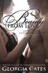 Beauty From Love: Beauty Series - Book 3 by Georgia Cates