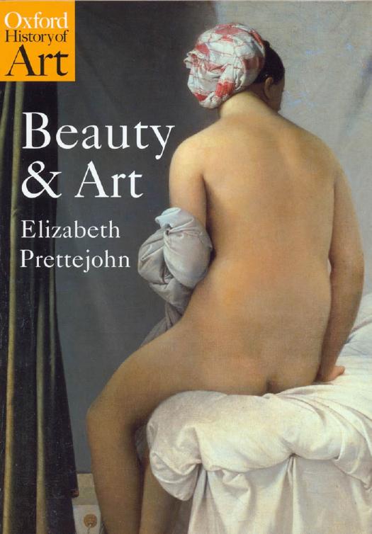 Beauty and Art: 1750-2000 (Oxford History of Art) by Elizabeth Prettejohn
