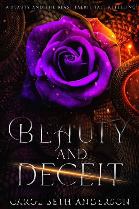 Beauty and Deceit: A Beauty and the Beast Faerie Tale Retelling by Carol Beth Anderson