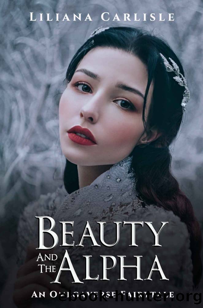 Beauty and the Alpha by Carlisle Liliana