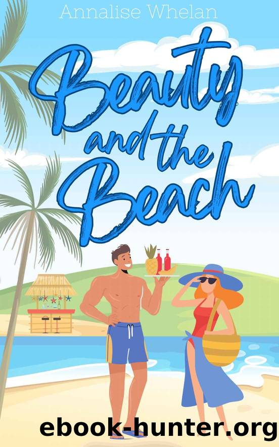 Beauty and the Beach: A Sweet RomCom Novella (Claiming Hearts) by Annalise Whelan