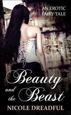 Beauty and the Beast (Erotic Fairy Tales) by Dreadful Nicole