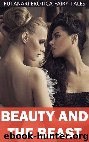 Beauty and the Beast (Futanari Erotica Fairy Tales Book 10) by Julie Law