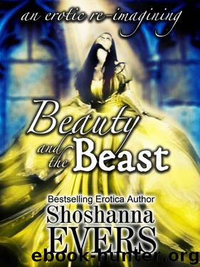 Beauty and the Beast (an erotic re-imagining) by Evers Shoshanna
