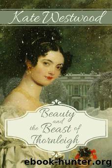 Beauty and the Beast of Thornleigh by Kate Westwood